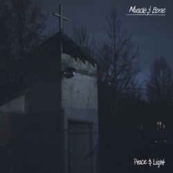 Muscle & Bone - Peace & Light LP
